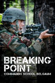  Breaking Point: Commando School Belgaum Poster