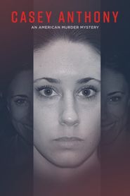  Casey Anthony: An American Murder Mystery Poster