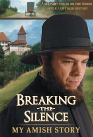  Breaking the Silence: My Amish Story Poster