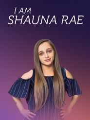  I Am Shauna Rae Poster