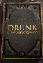  Drunk History Poster