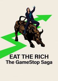  Eat the Rich: The GameStop Saga Poster
