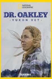 Dr. Oakley, Yukon Vet Season 5 Poster