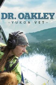 Upcoming Dr. Oakley, Yukon Vet Poster