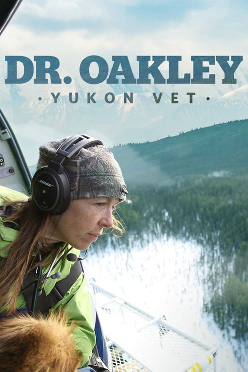 Dr. Oakley, Yukon Vet Poster