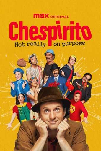 Chespirito: Sin querer queriendo Poster
