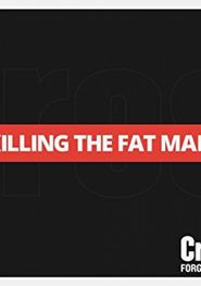  Killing The Fat Man Poster