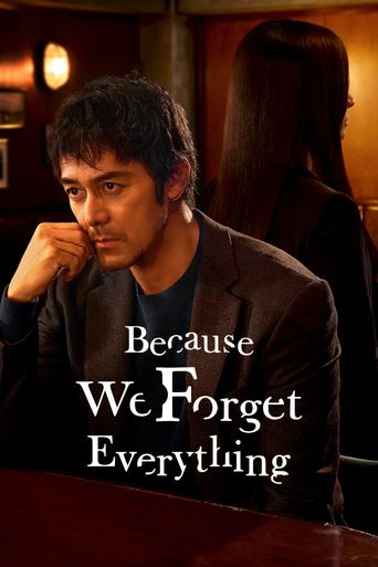  Because We Forget Everything Poster