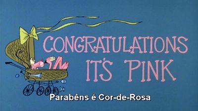 Season 01, Episode 33 Congratulations! It's Pink!