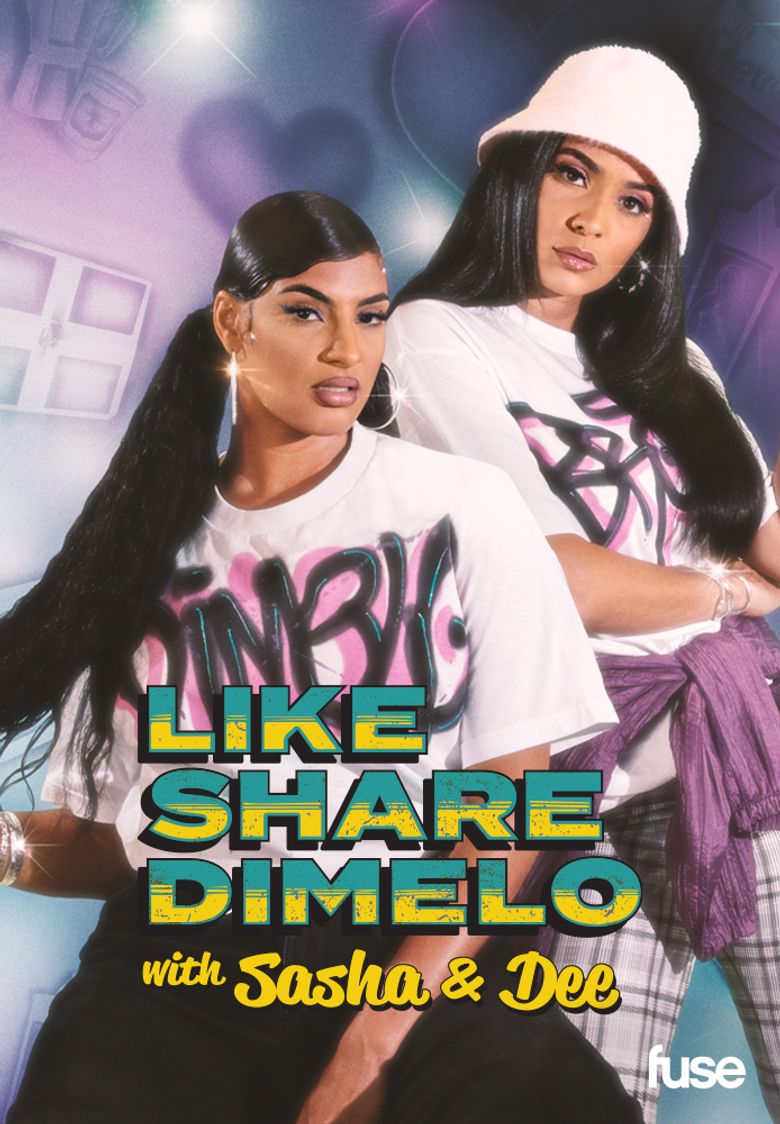 Like, Share, Dímelo with Sasha & Dee