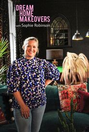  Dream Home Makeovers with Sophie Robinson Poster
