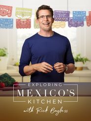  Exploring Mexico's Kitchen with Rick Bayless Poster