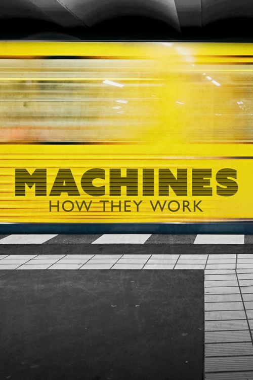 Machines: How They Work Poster
