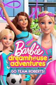 Barbie Dreamhouse Adventures (TV Series 2018–2020) - IMDb