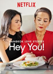  Bangkok Love Stories: Hey You! Poster