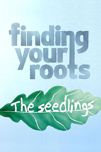  Finding Your Roots: The Seedlings Poster