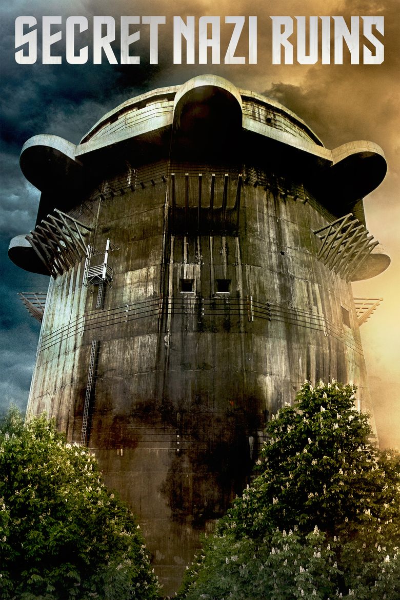 Secret Nazi Ruins Secret Nazi Ruins
