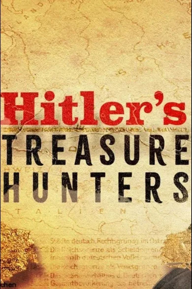Hitler's Treasure Hunters