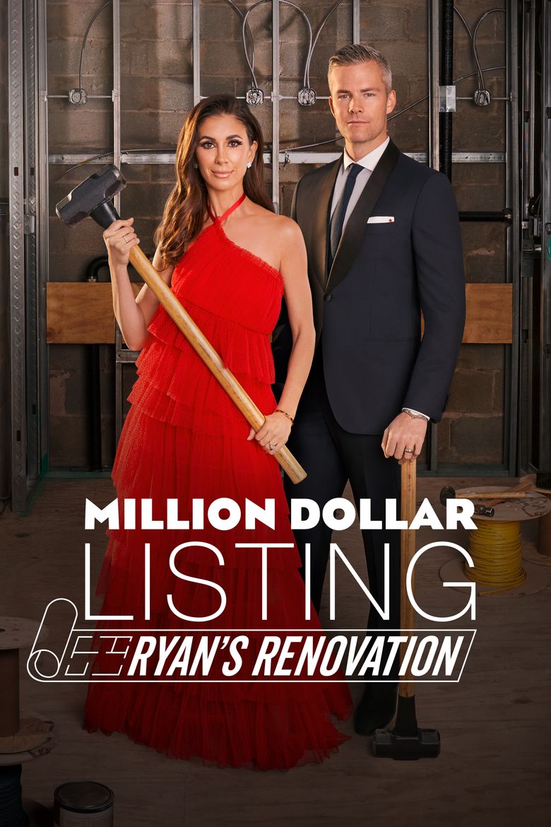 Million Dollar Listing: Ryan's Renovation Poster