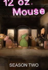 12 oz. Mouse Season 2 Poster