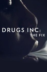  Drugs Inc.: The Fix Poster