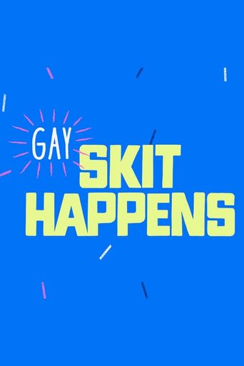  Gay Skit Happens Poster