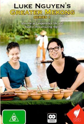  Luke Nguyen's Greater Mekong Poster