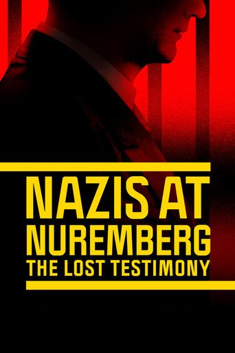  Nazis at Nuremberg: The Lost Testimony Poster