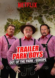 Trailer Park Boys: Out of the Park Poster