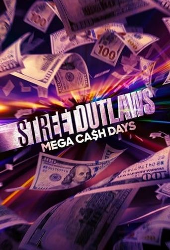  Street Outlaws: Mega Cash Days Poster
