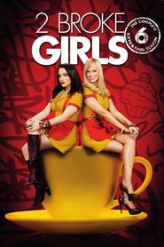 2 Broke Girls Season 6 Poster
