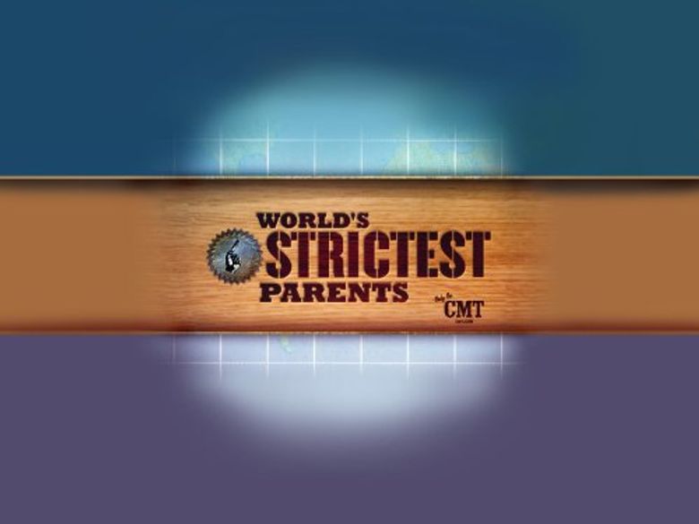 World's Strictest Parents