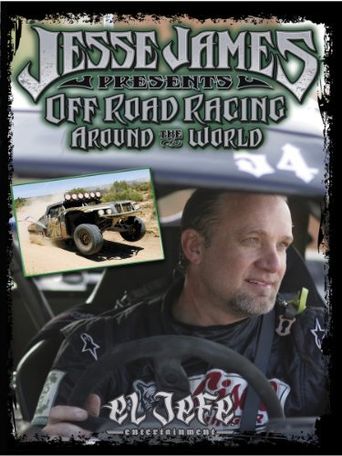  Jesse James Presents: Off Road Racing Around the World Poster