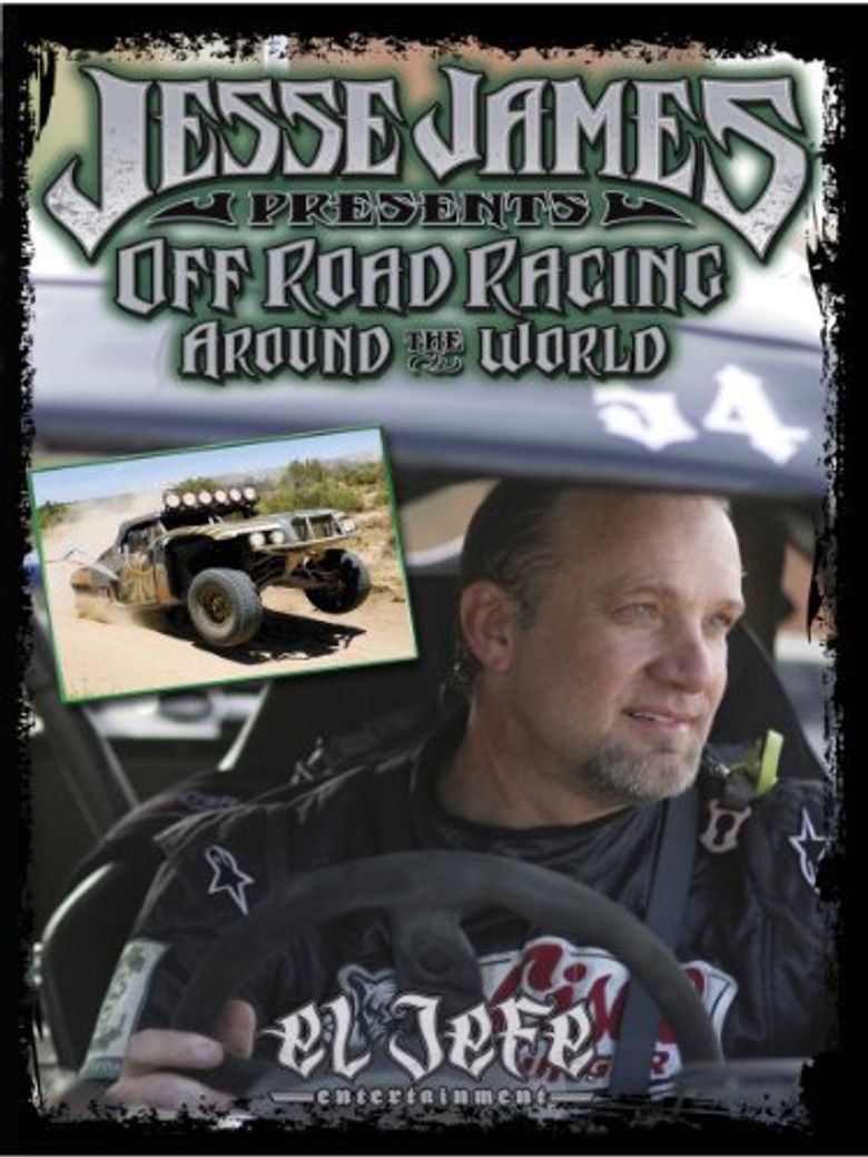 Jesse James Presents: Off Road Racing Around the World