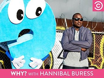  Why? With Hannibal Buress Poster