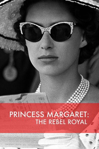  Princess Margaret: The Rebel Royal Poster