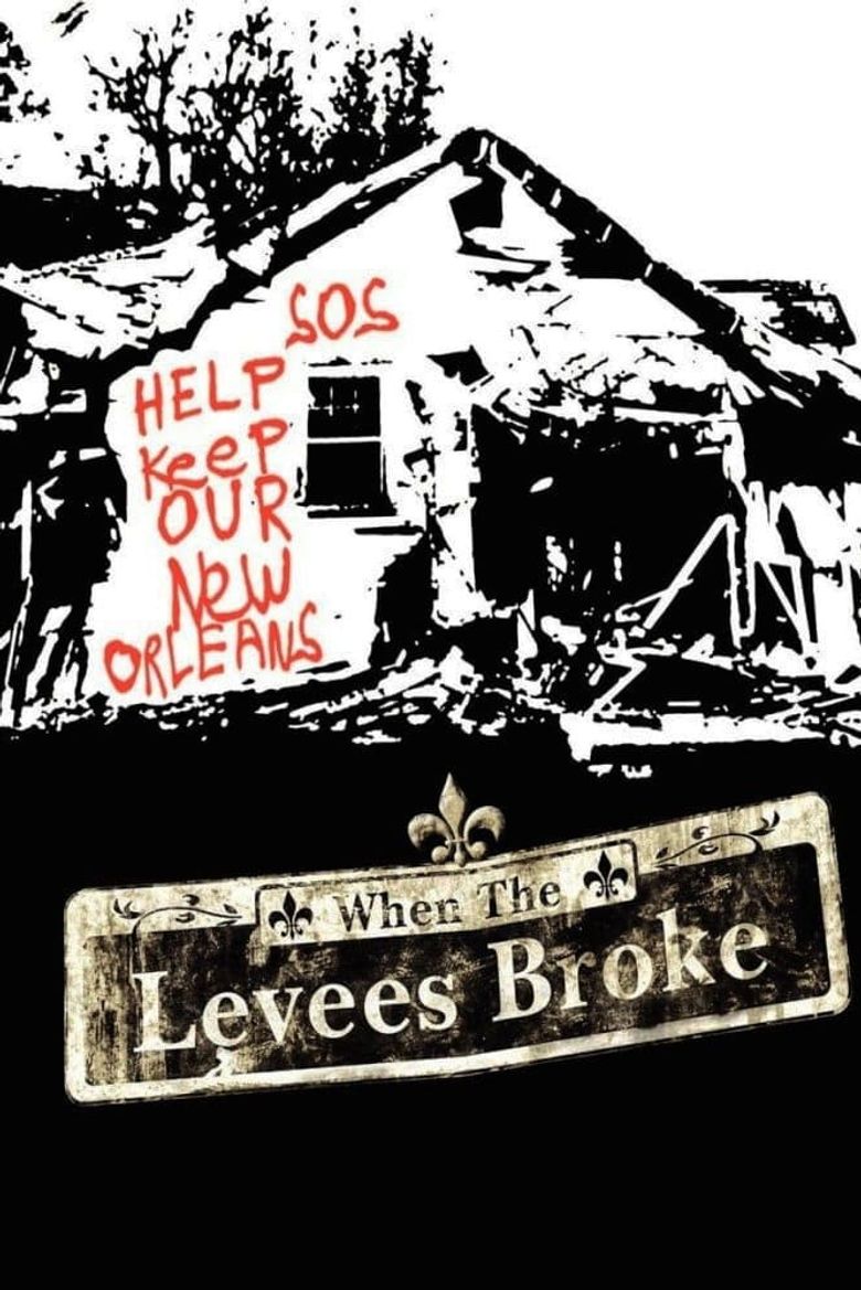 When the Levees Broke: A Requiem in Four Acts Poster