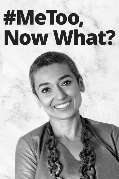 #MeToo, Now What? Poster