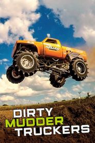 Dirty Mudder Truckers Season 1 Poster