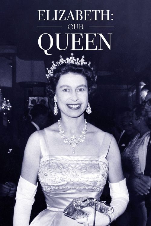 Elizabeth: Our Queen Poster