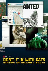 Don't F**k with Cats: Hunting an Internet Killer Season 1 Poster