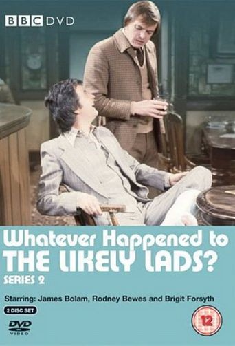  Whatever Happened to the Likely Lads? Poster