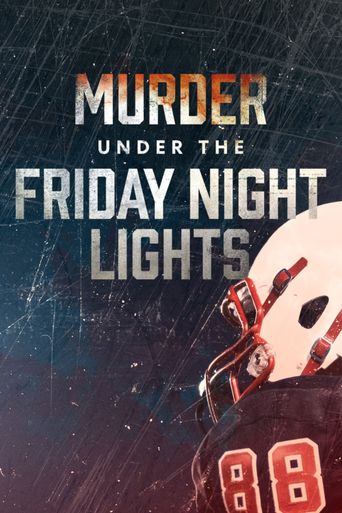 Murder Under the Friday Night Lights Poster