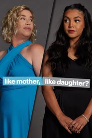  Like Mother, Like Daughter? Poster