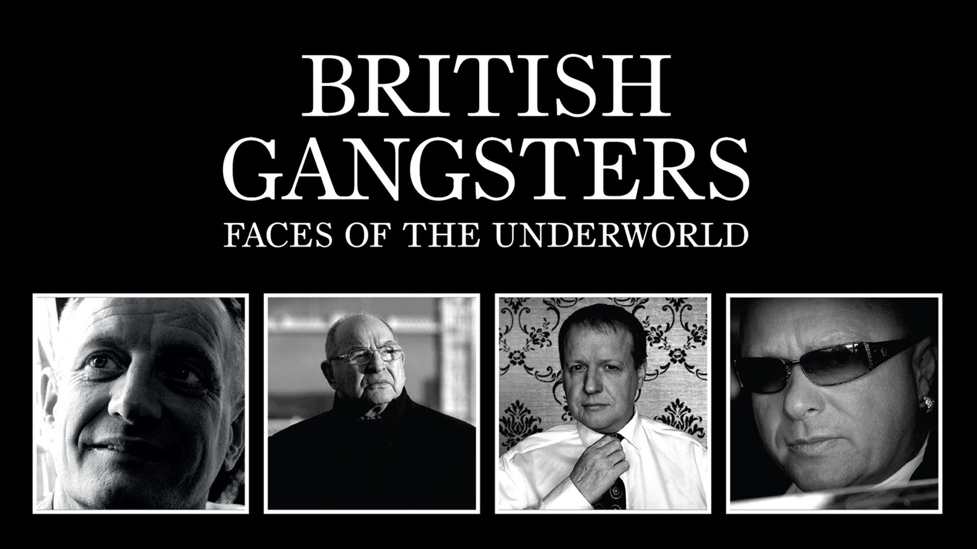 British Gangsters: Faces of the Underworld Backdrop