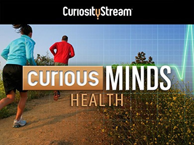 Curious Minds: Health