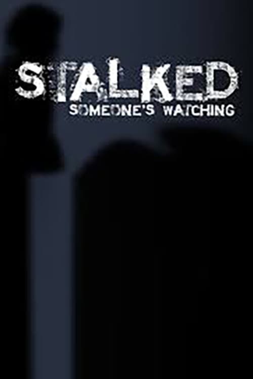 Stalked: Someone's Watching Poster
