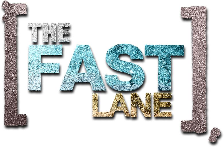 The Fast Lane