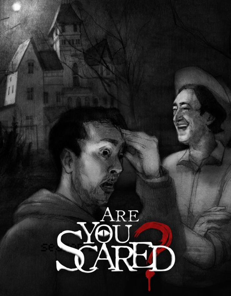 Are You Scared?