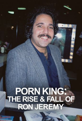  Porn King: The Rise & Fall of Ron Jeremy Poster